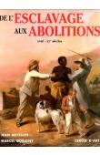  METELLUS Jean, DORIGNY Marcel - De l'esclavage aux abolitions: XVIIe-XXe siècles