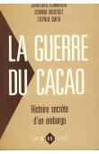  GOMBEAUD Jean-Louis, MOUTOUT Corinne, SMITH Stephen - La guerre du cacao: histoire secrète d'un embargo