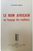  TIEROU Alphonse - Le nom africain ou langage des traditions
