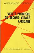  TIEROU Alphonse - Vérité première du second  visage africain