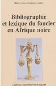  CUBRILO Miliça, GOISLARD Catherine - Bibliographie et lexique du foncier en Afrique noire