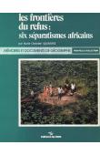  AQUARONE Marie-Christine - Les frontières du refus: six séparatismes africains