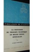  BROCHIER Jacques - La diffusion du progrès technique en milieu rural sénégalais