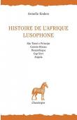  ENDERS Armelle - Histoire de l'Afrique lusophone