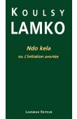  LAMKO Koulsy - Ndo kela, ou l'initiation avortée (édition 2015)