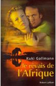  GALLMANN Kuki - Je rêvais de l'Afrique (réédition 2000)