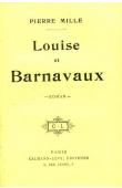  MILLE Pierre - Louise et Barnavaux (édition de 1912)