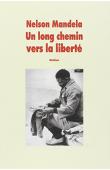  MANDELA Nelson - Un long chemin vers la liberté. Autobiographe (texte abrégé)