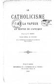  REMY P., (Vicaire général de l'Oubangui) - Le Catholicisme et la vapeur au Centre de l'Afrique