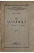 LABOURET Henri - Les Manding et leur langue (tiré à part du BCEHSAOF  T 17-1/ 1934)