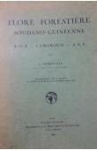  AUBREVILLE André- Flore forestière soudano-guinéenne : AOF, Cameroun, AEF