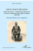  FONTRIER Marc - Abou-Bakr Ibrahim Pacha de Zeyla, marchand d'esclaves. Commerce et diplomatie dans le Golfe de Tadjoura 1840-1885 (2eme édition revue et augmentée)