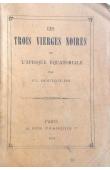  BOUHOURS Florent - Les trois vierges noires de l'Afrique équatoriale