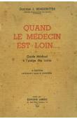  BENDERITTER J. (Docteur) - Quand le médecin est loin… Guide Médical à l'usage des Isolés (édition de 1954)