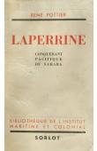  POTTIER René - Laperrine, conquérant pacifique du Sahara (Sorlot 1943)