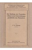  SCHMIDT P.W. - Die Stellung der Pygmäenvölker in der Entwicklungsgeschichte des Menschen