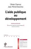 CHARNOZ Olivier, SEVERINO Jean-Michel - L'aide publique au développement. Nouvelle édition