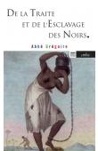 OIRE Abbé - De la traite et de l'esclavage des noirs (réédition 2016)