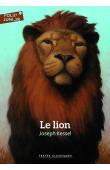  KESSEL Joseph - Le lion (édition 2018)