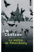  COETZEE John Maxwell - Le maître de Petersbourg (dernière édition)