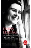  LESSING Doris - Dans ma peau. Autobiographie (1919-1949) (dernière édition)