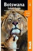 Bradt Travel Guides - Botswana Safari Guide (4th edition) Okavango Delta- Chobe - Northern Kalahari