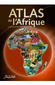Atlas de l'Afrique. Nouvelle édition incluant le Sud-Soudan (dernière édition)