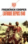  COOPER Frederick - L'Afrique depuis 1940 (réédition de 2018)