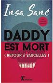  SANE Insa - Daddy est mort… - Retour à Sarcelles  (édition 2017)