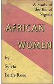  LEITH-ROSS Sylvia - African Women. A Study of the Ibo of Nigeria (édition 1939)