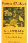  KEITA Aoua - Femme d'Afrique: la vie d'Aoua Keita racontée par elle-même (réédition 2000)