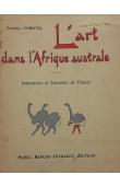  CHRISTOL Frédéric - L'art dans l'Afrique australe. Impressions et souvenirs de mission