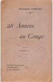  AUGOUARD Prosper (Monseigneur) - 28 années au Congo. Lettres de Monseigneur Augouard - Tome 1