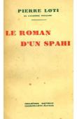  LOTI Pierre - Le roman d'un spahi (Collection Nouvelle - 1927)