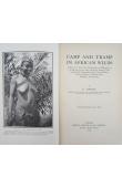 Camp and Tramp in African Wilds. A record of adventure. round Lake Tanganyika and in Central Africa, with a description of native life, character and customs