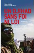  PEROUSE DE MONTCLOS Marc-Antoine - Un djihad sans foi ni loi: Ou la guerre contre le terrorisme à l'épreuve des réalités africaines