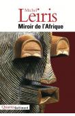  LEIRIS Michel - Miroir de l'Afrique (édition plus récente)