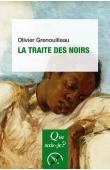 GRENOUILLEAU Olivier - La traite des noirs (nouvelle édition)