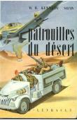  SHAW W.-B. Kennedy - Patrouilles du désert: opérations en Libye de 1940 à 1943 (jaquette de 1951)