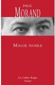  MORAND Paul - Magie noire (édition 2016)