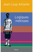  AMSELLE Jean-Loup - Logiques métisses. Anthropologie de l'identité en Afrique et ailleurs