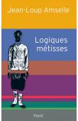  AMSELLE Jean-Loup - Logiques métisses. Anthropologie de l'identité en Afrique et ailleurs