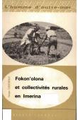  CONDOMINAS Georges - Fokon'olona et les collectivités rurales en Imerina (édition Berger-Levrault 1960)