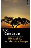  COETZEE John Maxwell - Michael K., sa vie son temps