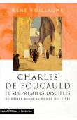  VOILLAUME René - Charles de Foucauld et ses premiers disciples: Du désert arabe au monde des cités