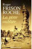  FRISON-ROCHE Roger - La piste oubliée (édition poche 2012)