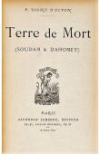  VIGNE D'OCTON Paul - Terre de mort (Soudan et Dahomey)