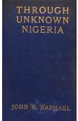  RAPHAEL John R. - Through unknown Nigeria