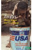  Ziegler Jean - Main basse sur l'Afrique (édition 2016)