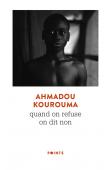 KOUROUMA Ahmadou - Quand on refuse on dit non (dernière édition)